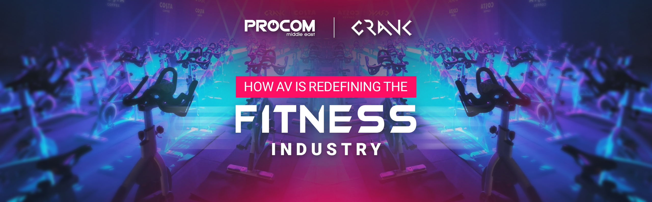 Experience-Led Fitness with Procom, CRANK & Costa Coffee